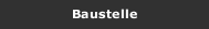 Baustelle